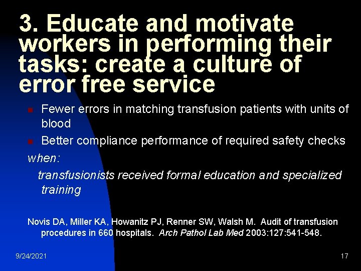3. Educate and motivate workers in performing their tasks: create a culture of error