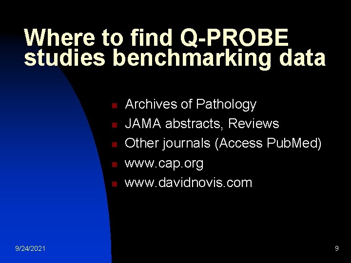 Where to find Q-PROBE studies benchmarking data n n n 9/24/2021 Archives of Pathology