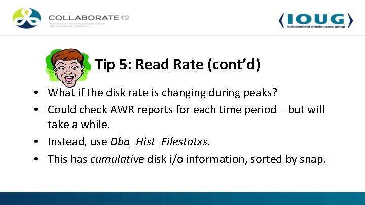 Tip 5: Read Rate (cont’d) • What if the disk rate is changing during