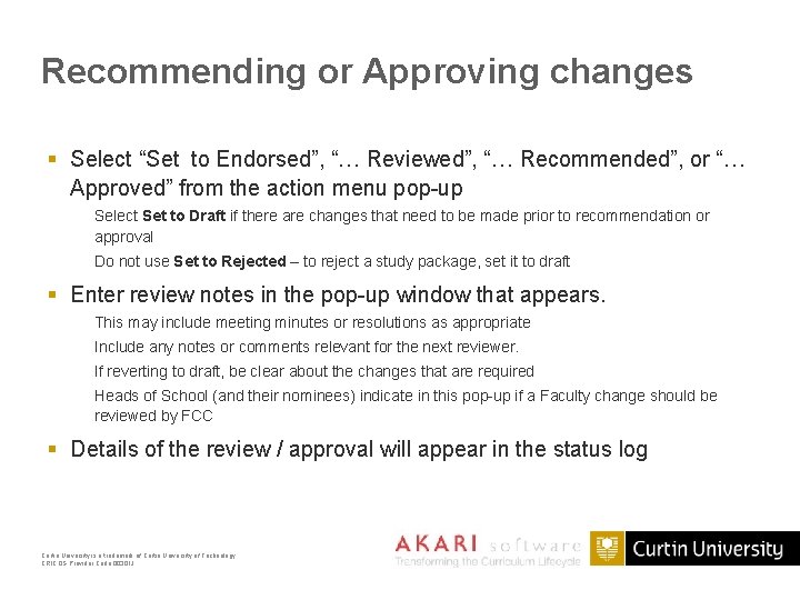 Recommending or Approving changes § Select “Set to Endorsed”, “… Reviewed”, “… Recommended”, or