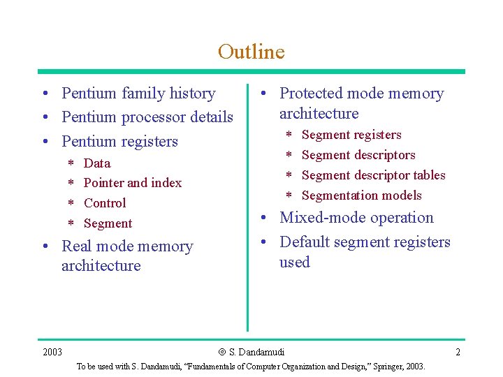 Outline • Pentium family history • Pentium processor details • Pentium registers * *