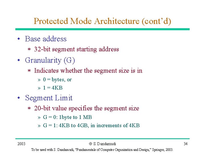 Protected Mode Architecture (cont’d) • Base address * 32 -bit segment starting address •