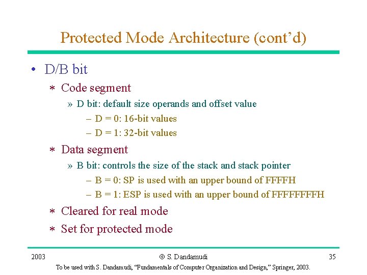 Protected Mode Architecture (cont’d) • D/B bit * Code segment » D bit: default