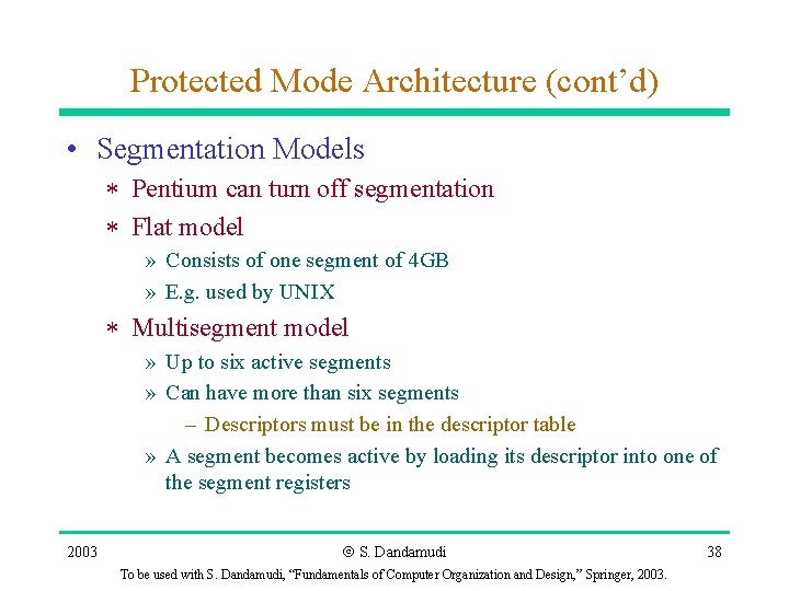 Protected Mode Architecture (cont’d) • Segmentation Models * Pentium can turn off segmentation *