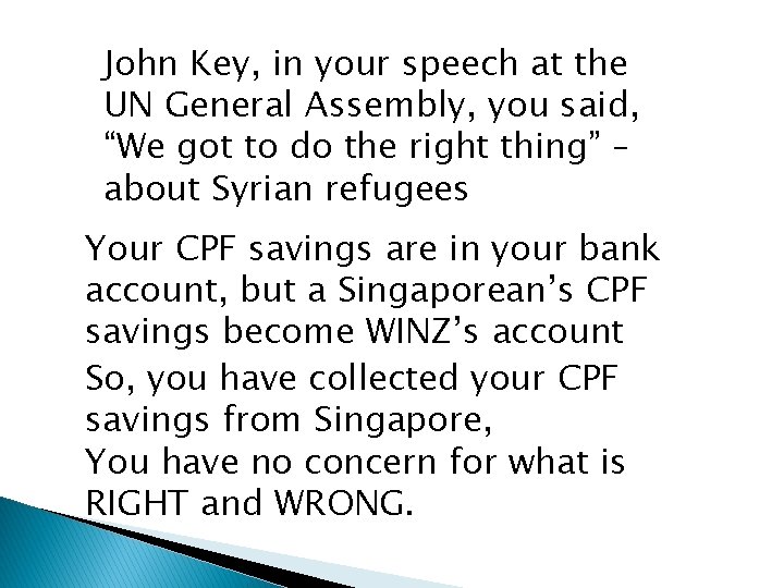 John Key, in your speech at the UN General Assembly, you said, “We got