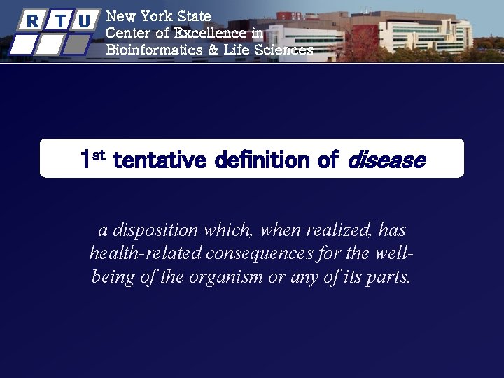 R T U New York State Center of Excellence in Bioinformatics & Life Sciences