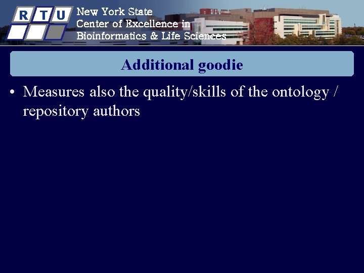 R T U New York State Center of Excellence in Bioinformatics & Life Sciences