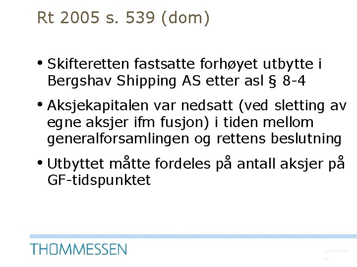 Rt 2005 s. 539 (dom) • Skifteretten fastsatte forhøyet utbytte i Bergshav Shipping AS