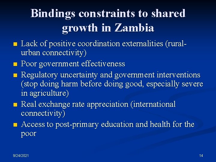 Bindings constraints to shared growth in Zambia n n n Lack of positive coordination