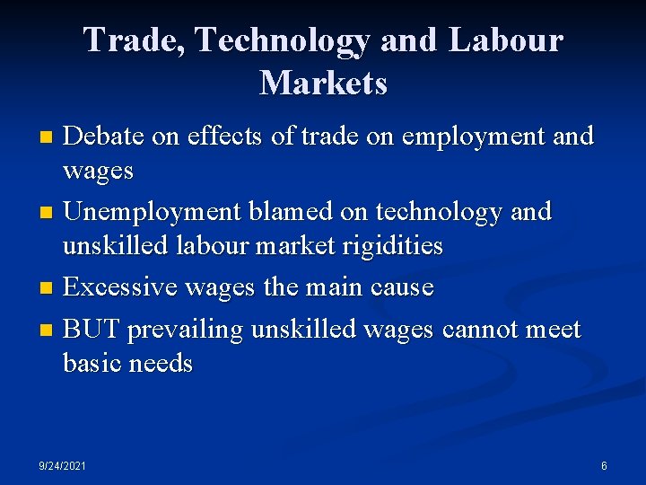 Trade, Technology and Labour Markets Debate on effects of trade on employment and wages