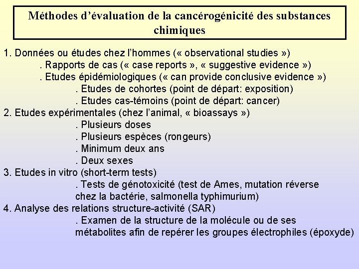 Méthodes d’évaluation de la cancérogénicité des substances chimiques 1. Données ou études chez l’hommes