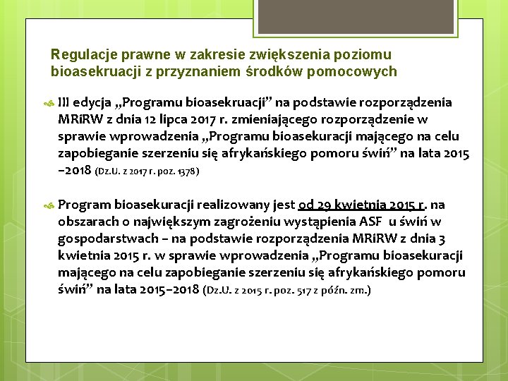 Regulacje prawne w zakresie zwiększenia poziomu bioasekruacji z przyznaniem środków pomocowych III edycja „Programu