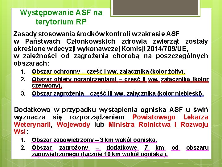 Występowanie ASF na terytorium RP Zasady stosowania środków kontroli w zakresie ASF w Państwach