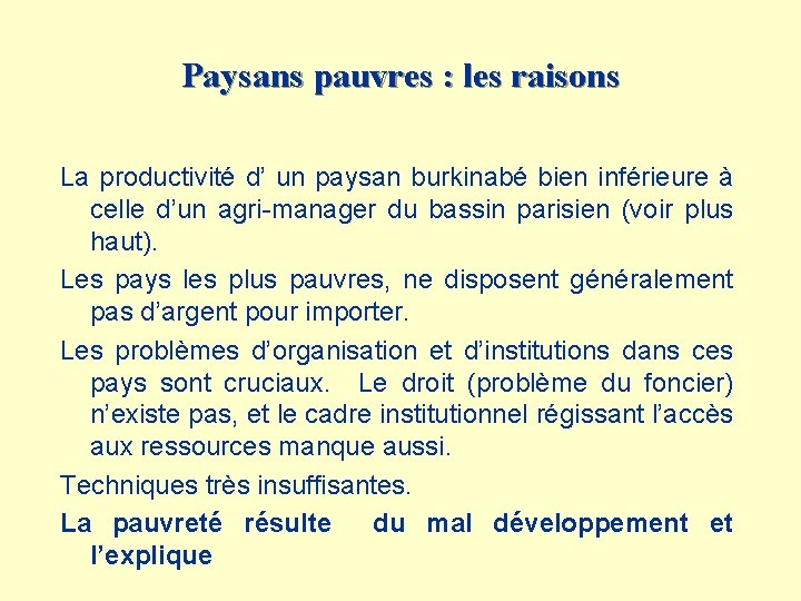 Paysans pauvres : les raisons La productivité d’ un paysan burkinabé bien inférieure à