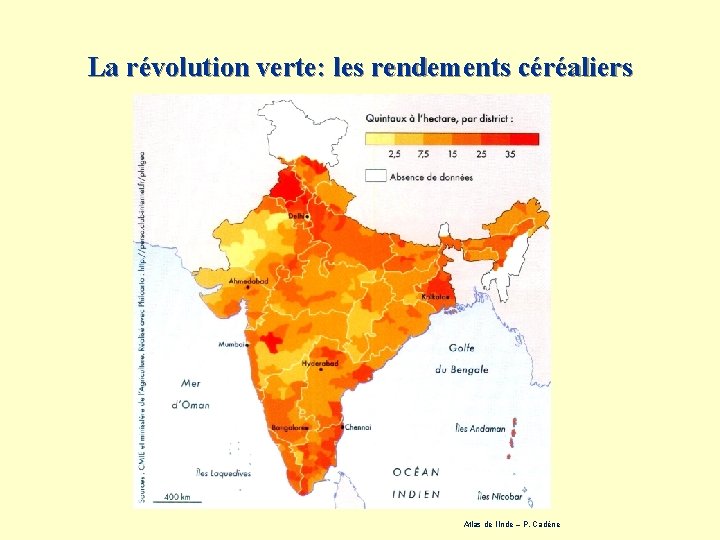 La révolution verte: les rendements céréaliers Atlas de l’Inde – P. Cadène 
