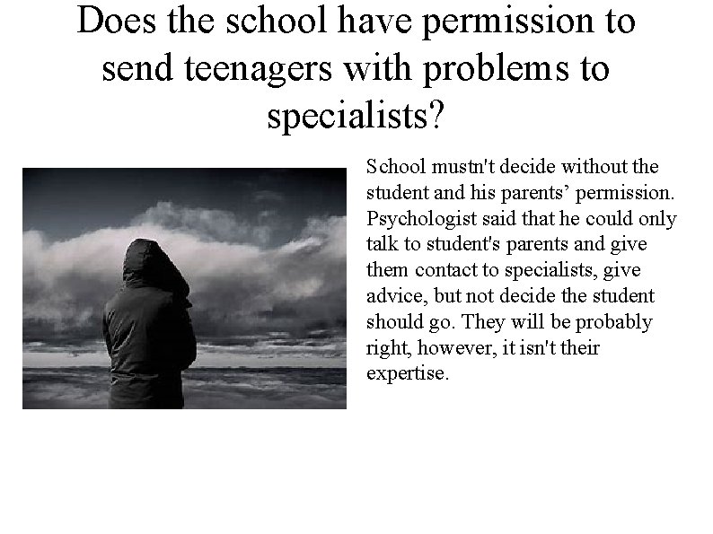 Does the school have permission to send teenagers with problems to specialists? School mustn't