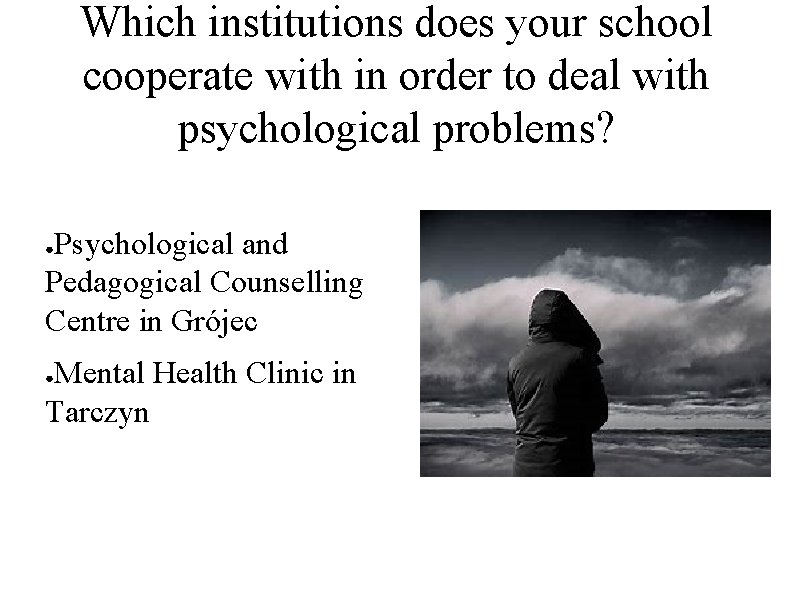 Which institutions does your school cooperate with in order to deal with psychological problems?