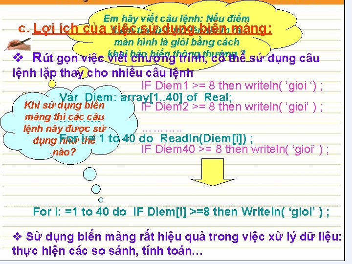 c. Lợi ích Em hãy viết câu lệnh: Nếu điểm của việc sửtừdụng kiểm