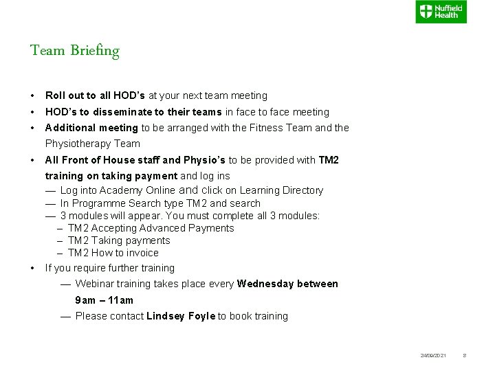 Team Briefing • Roll out to all HOD’s at your next team meeting • Team Briefing • Roll out to all HOD’s at your next team meeting •