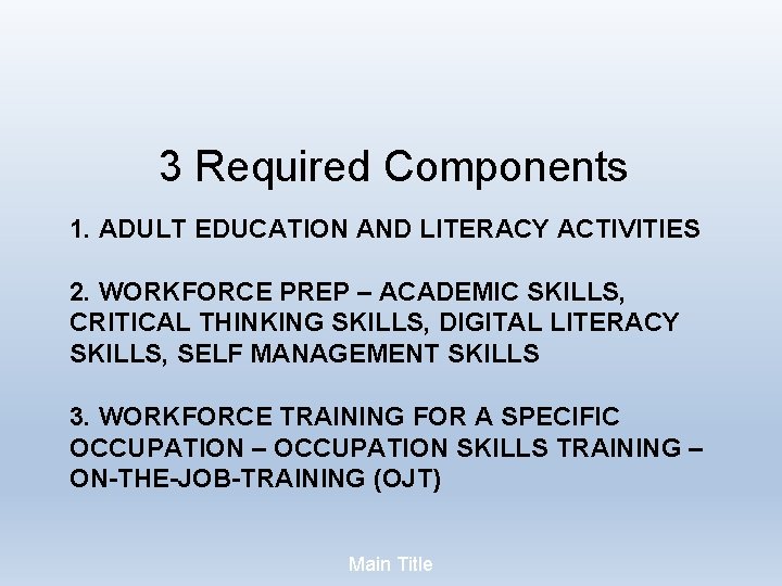 Adult Education and Workforce Development Working Together INTEGRATED
