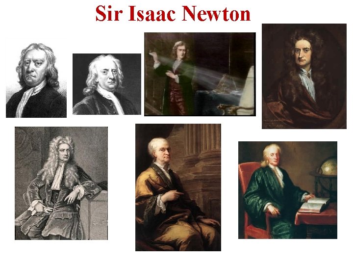 Sir Isaac Newton 