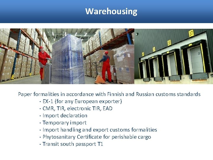 Warehousing Paper formalities in accordance with Finnish and Russian customs standards - EX-1 (for