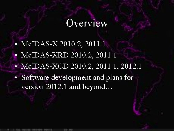 Overview • • Mc. IDAS-X 2010. 2, 2011. 1 Mc. IDAS-XRD 2010. 2, 2011.