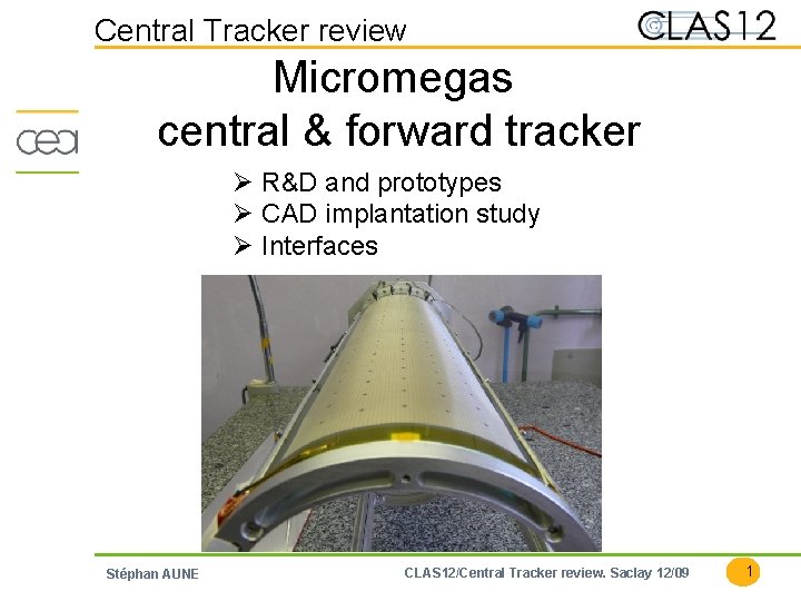 Central Tracker review Micromegas central & forward tracker Ø R&D and prototypes Ø CAD