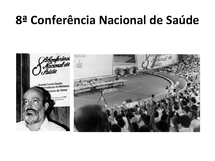 8ª Conferência Nacional de Saúde 