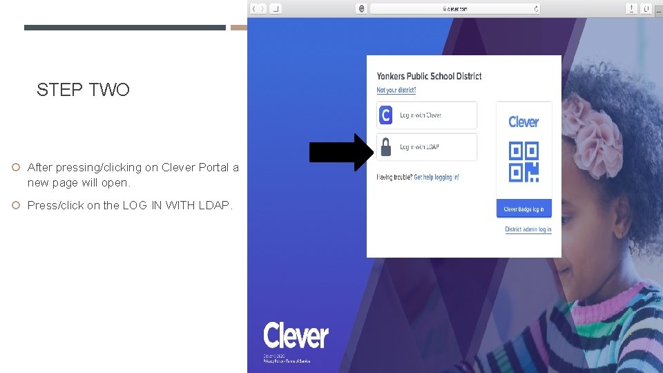STEP TWO After pressing/clicking on Clever Portal a new page will open. Press/click on