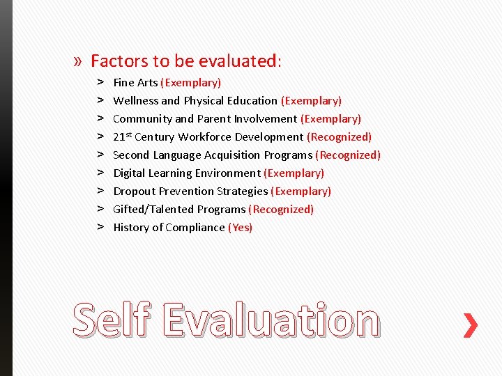 » Factors to be evaluated: ˃ ˃ ˃ ˃ ˃ Fine Arts (Exemplary) Wellness