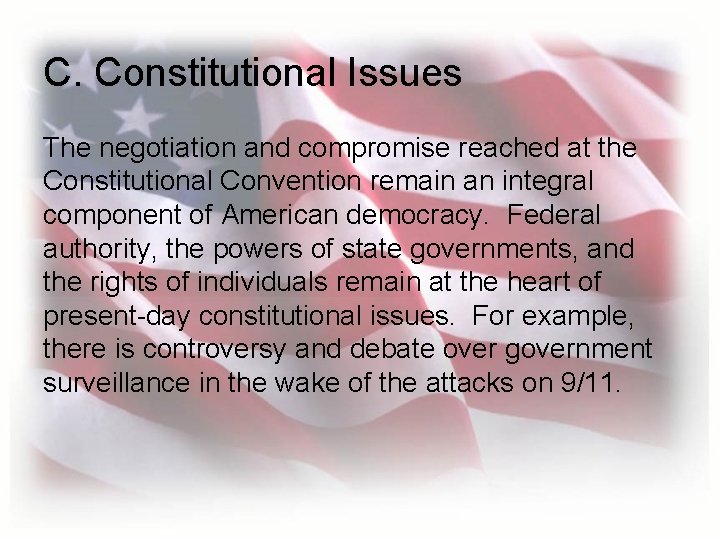 C. Constitutional Issues The negotiation and compromise reached at the Constitutional Convention remain an C. Constitutional Issues The negotiation and compromise reached at the Constitutional Convention remain an