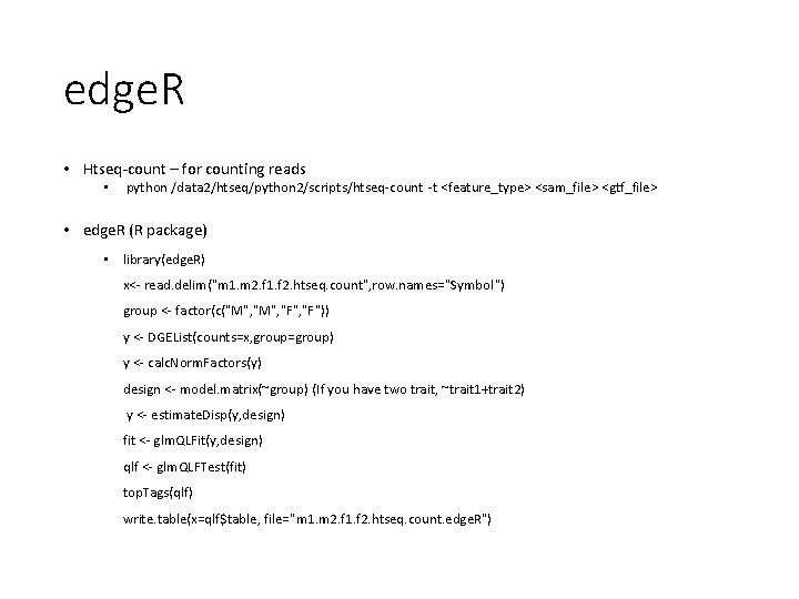 edge. R • Htseq-count – for counting reads • python /data 2/htseq/python 2/scripts/htseq-count -t