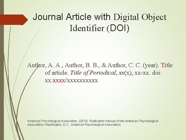 Journal Article with Digital Object Identifier (DOI) Author, A. A. , Author, B. B. Journal Article with Digital Object Identifier (DOI) Author, A. A. , Author, B. B.