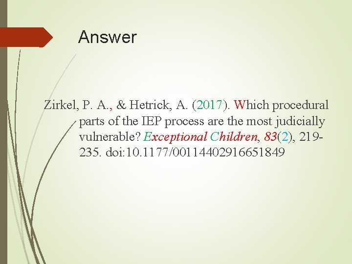 Answer Zirkel, P. A. , & Hetrick, A. (2017). Which procedural parts of the Answer Zirkel, P. A. , & Hetrick, A. (2017). Which procedural parts of the