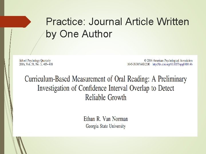 Practice: Journal Article Written by One Author Practice: Journal Article Written by One Author