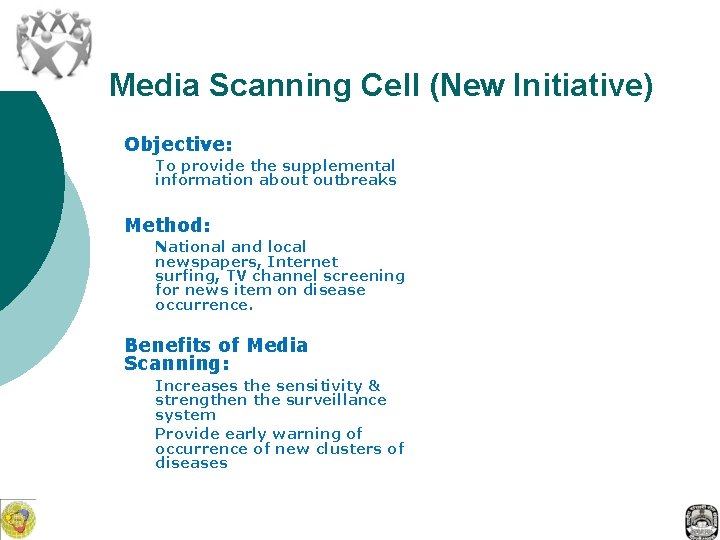 Media Scanning Cell (New Initiative) ¡ Objective: • ¡ Method: • ¡ To provide