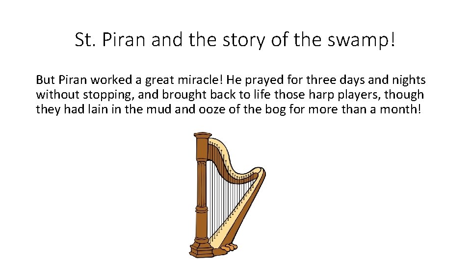 St. Piran and the story of the swamp! But Piran worked a great miracle!