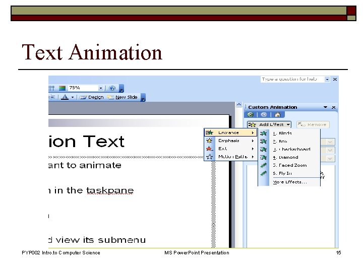Text Animation PYP 002 Intro. to Computer Science MS Power. Point Presentation 15 