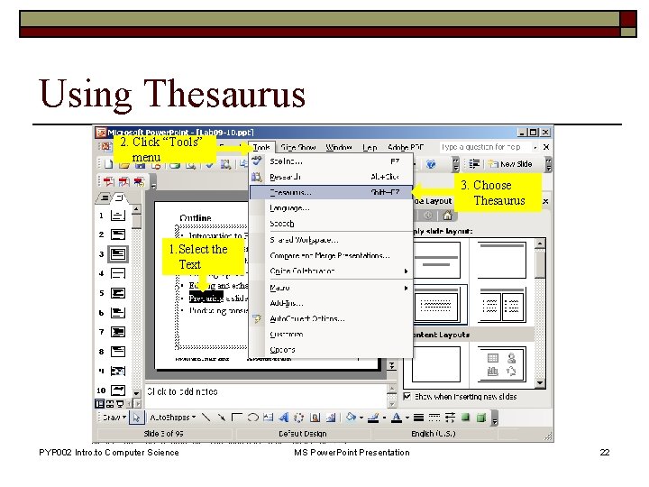 Using Thesaurus 2. Click “Tools” menu 3. Choose Thesaurus 1. Select the Text PYP