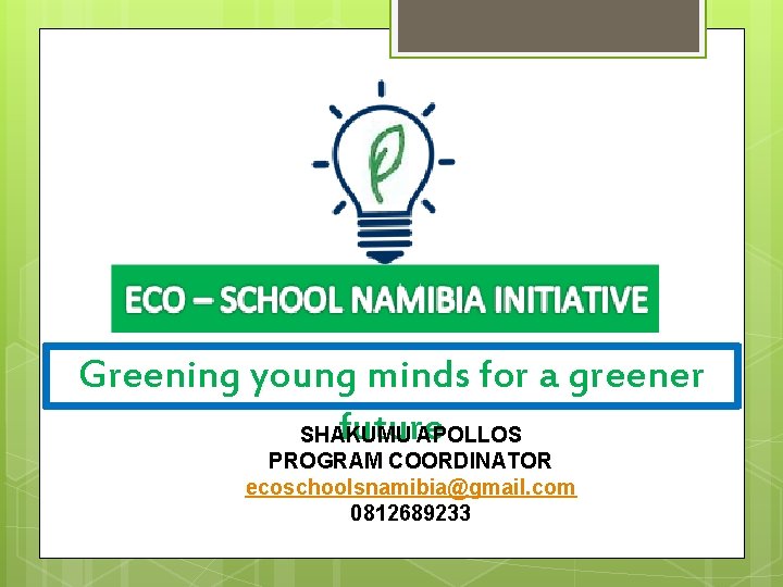 Greening young minds for a greener future SHAKUMU
