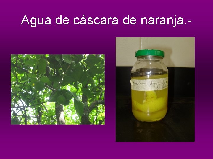 Agua de cáscara de naranja. - 