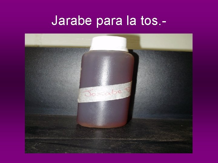 Jarabe para la tos. - 