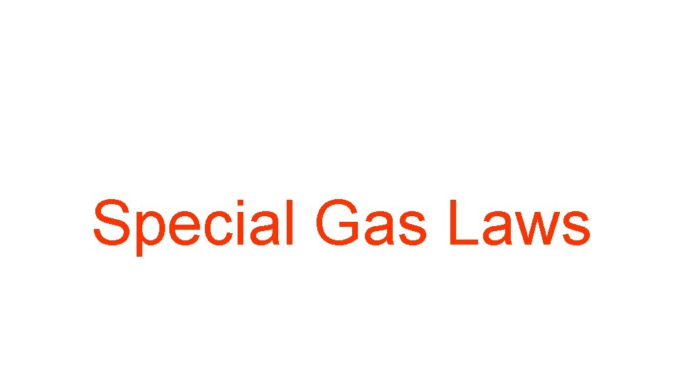 Special Gas Laws 