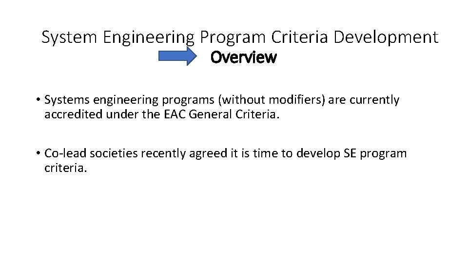 System Engineering Program Criteria Development Overview • Systems engineering programs (without modifiers) are currently