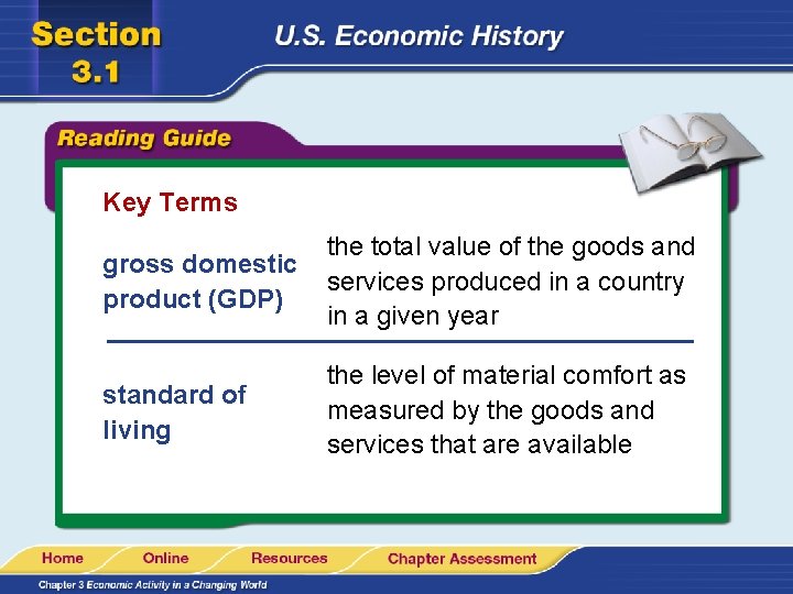 Key Terms gross domestic product (GDP) the total value of the goods and services