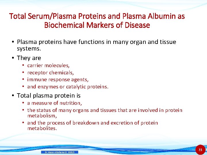 Total Serum/Plasma Proteins and Plasma Albumin as Biochemical Markers of Disease • Plasma proteins