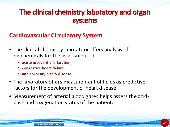 The clinical chemistry laboratory and organ systems Cardiovascular Circulatory System • The clinical chemistry