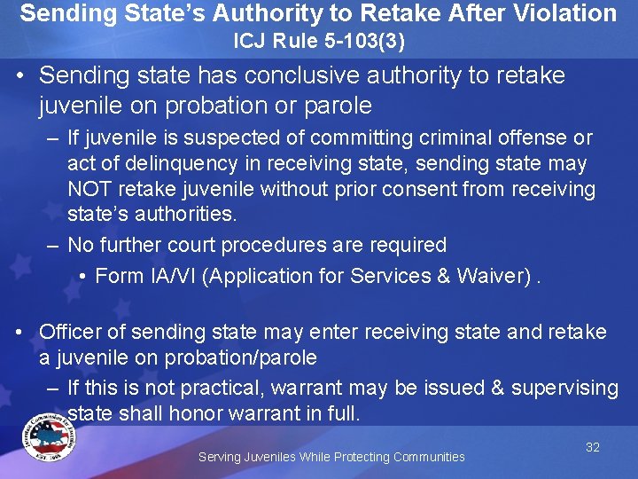 Sending State’s Authority to Retake After Violation ICJ Rule 5 -103(3) • Sending state