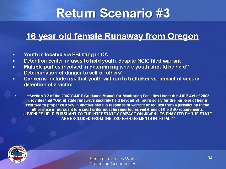 Return Scenario #3 16 year old female Runaway from Oregon § § § Youth